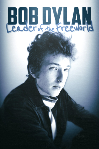 Bob Dylan Leader Of The Free World 2024