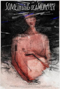 Something Of A Monster 2025