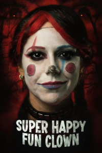 Super Happy Fun Clown 2025